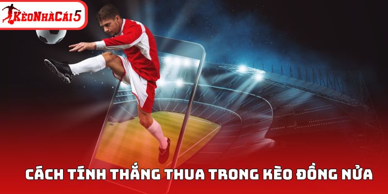 Bí kíp tính cách tính thắng thua đơn giản khi cá độ