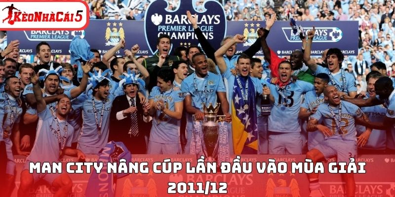 Man City n&acirc;ng c&uacute;p lần đầu v&agrave;o m&ugrave;a giải 2011/12
