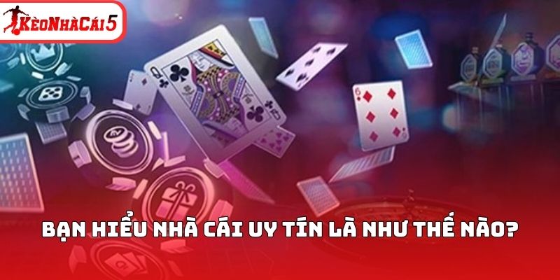 Bạn hiểu nh&agrave; c&aacute;i uy t&iacute;n l&agrave; như thế n&agrave;o?